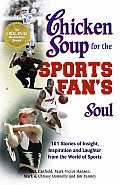 Chicken Soup for the Sports Fans Soul