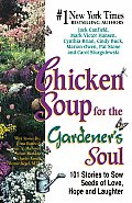 Chicken Soup For The Gardeners Soul 101