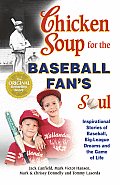 Chicken Soup for the Baseball Fans Soul