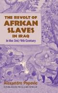 The Revolt of African Slaves in Iraq: in the 3rd/9th Century