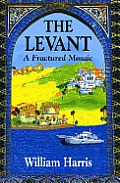 Levant A Fractured Mosaic
