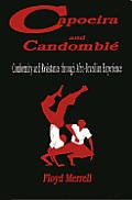 Capoeira and Candombl?: Conformity and Resistance through Afro-Brazilian Experience