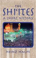 The Shii'tes: A Short History