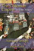 Ottoman Empire A Short History