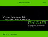 Double Adventures 1- 6+: The Classic Short Adventures: For Referees Only: Traveller: Science-Fiction Adventures in the Far Future: Traveller RPG: FFE 004