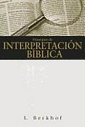 Principios de Interpretacion Biblica = Principles of Biblical Interpretation
