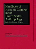 Handbook of Hispanic Cultures in the United States: Anthropology