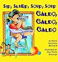 Sip Slurp Soup Soup Caldo Caldo Caldo