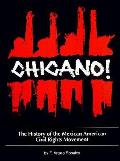 Chicano! the History of the Mexican American Civil Rights Movement