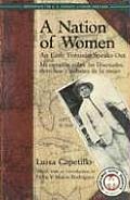 A Nation of Women: An Early Feminist Speaks Out: Mi Opinion Sobre Las Libertades, Derechos y Deberes de La Mujer