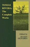 Tomas Rivera The Complete Works