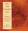 Who Will Remember Me?: A Daughter's Memoir of Grief and Recovery