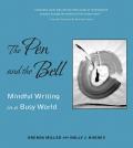 Pen & the Bell Mindful Writing in a Busy World