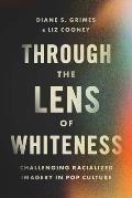Through the Lens of Whiteness