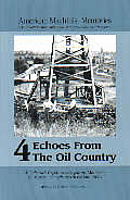 Echoes From The Oil Country Volume 4 1902 3