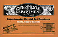 Experimental Crystal Set Receivers Hints Tips & Secrets An Anthology of Articles Extracted from 1911 & 1912 Issues of Modern Electrics Magazine