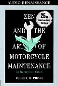 Zen & the Art of Motorcycle Maintenance An Inquiry Into Values