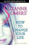 Suzanne Somers How To Change Your Life