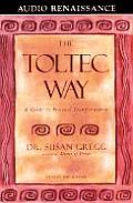 Toltec Way A Guide to Personal Transformation