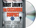 Robert Ludlums the Cassandra Compact A Covert One Novel