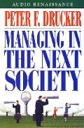Managing In The Next Society Abridged 2