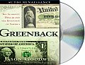 Greenback The Almighty Dollar & the Invention of America