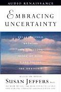 Embracing Uncertainty Breakthrough Methods for Achieving Peace of Mind When Facing the Unknown