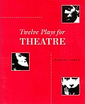 Twelve Plays For Theatre