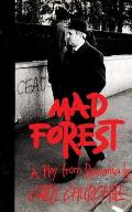 Mad Forest A Play From Romania