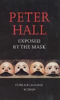 Exposed by the Mask: Form and Language in Drama