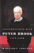 Conversations with Peter Brook: 1970-2000