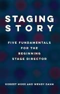 Staging Story Fundamentals for the Beginning Stage Director