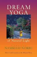 Dream Yoga & the Practice of Natural Light Revised