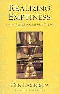 Realizing Emptiness Madhyamaka Insight Meditation
