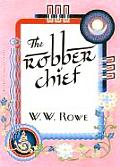 Robber Chief A Tale of Vengeance & Compassion