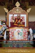 As Long as Space Endures Essays on the Kalacakra Tantra in Honor of the Dalai Lama