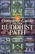 Complete Guide To The Buddhist Path