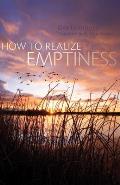 How to Realize Emptiness 2nd Edition
