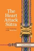 Heart Attack Sutra A New Commentary on the Heart Sutra