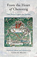 From The Heart Of Chenrezig The Dalai Lamas on Tantra
