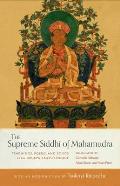 The Supreme Siddhi of Mahamudra: Teachings, Poems, and Songs of the Drukpa Kagyu Lineage