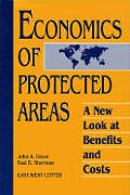 Economics of Protected Areas: A New Look at Benefits and Costs