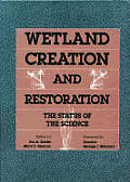 Wetland Creation & Restoration The Status of the Science