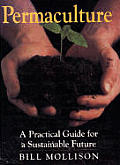 Permaculture A Practical Guide For A Sustainable Future