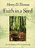 Faith in a Seed The Dispersion of Seeds & Other Late Natural History Writings