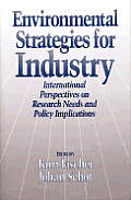Environmental Strategies for Industry: International Perspectives on Research Needs and Policy Implications