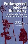 Endangered Species Recovery: Finding the Lessons, Improving the Process