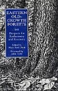 Eastern Old Growth Forests Prospects for Rediscovery & Recovery