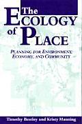 Ecology of Place Planning for Environment Economy & Community