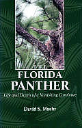 The Florida Panther: Life and Death of a Vanishing Carnivore